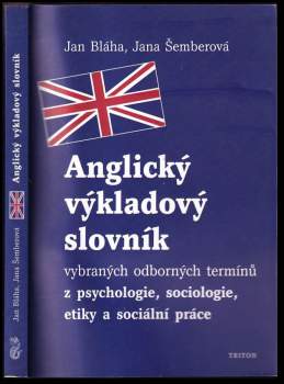 Anglický výkladový slovník vybraných odborných termínů z psychologie, sociologie, etiky a sociální práce