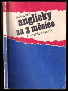 Anglicky za 3 měsíce - František Malíř (1990, Horizont) - ID: 761215
