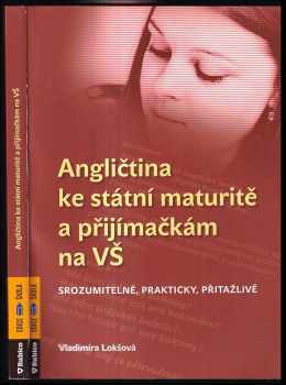 Vladimíra Lokšová: Angličtina ke státní maturitě a přijímačkám na VŠ