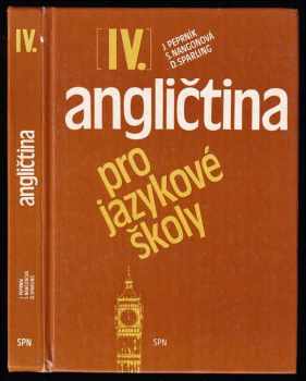 Angličtina pro jazykové školy : 4. díl - Jaroslav Peprník, Stella Nangonová, Eva Zábojová (1990, Státní pedagogické nakladatelství) - ID: 488856