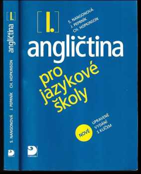 Angličtina pro jazykové školy I : nové upravené vydání s klíčem - Jaroslav Peprník, Stella Nangonová, Christina Hopkinson (2007, Fortuna) - ID: 1176931