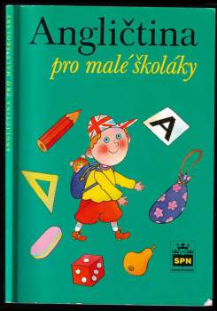 Angličtina pro malé školáky : učebnice pro žáky 2. a 3. ročníku základní školy - Marie Zahálková (2006, Státní pedagogické nakladatelství) - ID: 802835