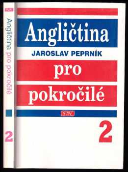 Jaroslav Peprník: Angličtina pro pokročilé - Vysokošk učeb. pro stud. filoz. fak. 2.