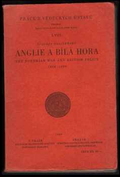 Josef Polišenský: Anglie a Bílá hora : the Bohemian war and British policy 1618-1620