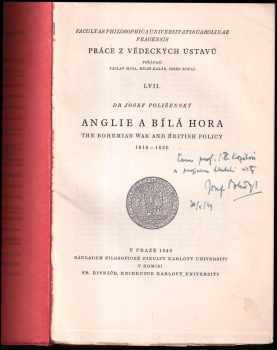 Josef Polišenský: Anglie a Bílá Hora : the Bohemian war and British policy, 1618-1620 PODPIS AUTORA