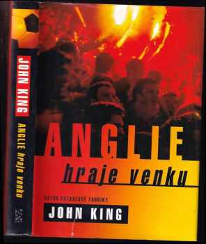 John King: Anglie hraje venku