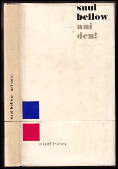 Saul Bellow: Ani den !