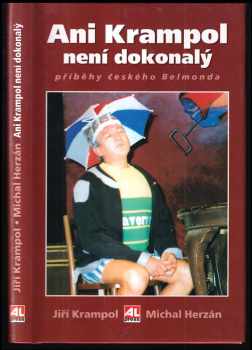 Jiří Krampol: Ani Krampol není dokonalý : příběhy českého Belmonda