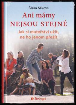 Ani mámy nejsou stejné