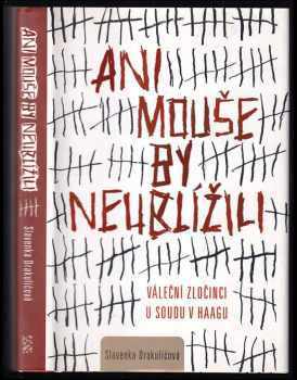Ani mouše by neublížili