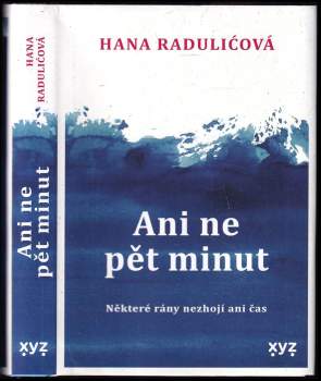 Hana Radulić: Ani ne pět minut