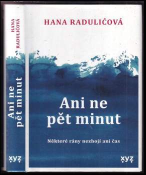 Hana Radulić: Ani ne pět minut
