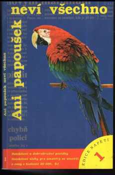 Ani papoušek neví všechno : detektivní a dobrodružné povídky, detektivní úlohy pro amatéry