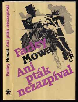 Farley Mowat: Ani pták nezazpíval