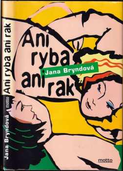 Jana Bryndová: Ani ryba, ani rak