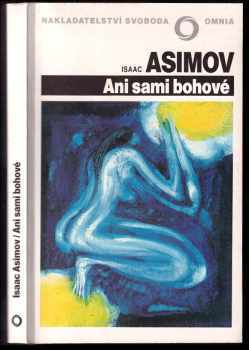 Ani sami bohové - Isaac Asimov (1992, Svoboda) - ID: 830164