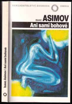 Ani sami bohové - Isaac Asimov (1992, Svoboda) - ID: 840182