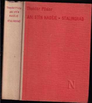 Theodor Plievier: Ani stín naděje