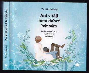 Ani v ráji není dobré být sám