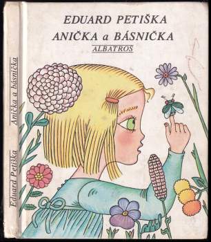 Eduard Petiška: Anička a básnička