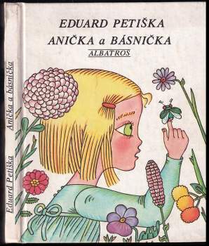 Anička a básnička : [pro začínající čtenáře] - Eduard Petiška (1987, Albatros) - ID: 835277