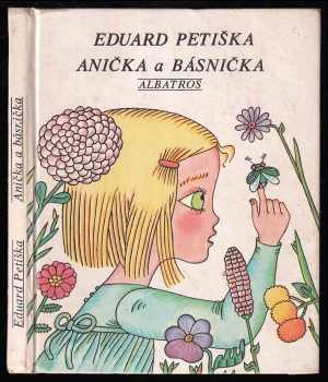 Anička a básnička : [pro začínající čtenáře] - Eduard Petiška (1987, Albatros) - ID: 793475