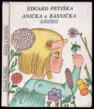 Anička a básnička : [pro začínající čtenáře] - Eduard Petiška (1987, Albatros) - ID: 706373