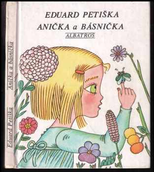 Anička a básnička : [pro začínající čtenáře] - Eduard Petiška (1987, Albatros) - ID: 729845
