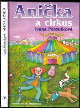 Ivana Peroutková: Anička a cirkus