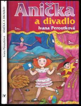 Ivana Peroutková: Anička a divadlo