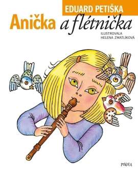 Eduard Petiška: Anička a flétnička