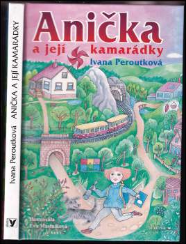 Ivana Peroutková: Anička a její kamarádky