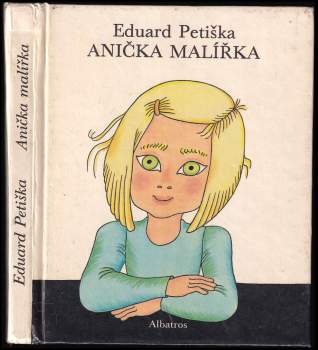 Eduard Petiška: Anička malířka
