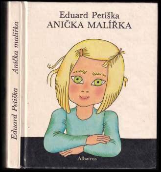 Eduard Petiška: Anička malířka