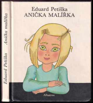 Eduard Petiška: Anička malířka