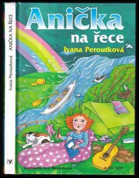 Ivana Peroutková: Anička na řece