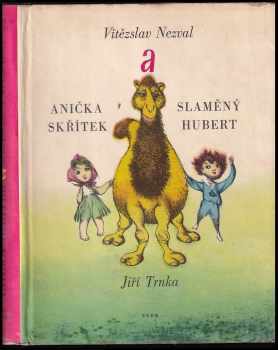Anička skřítek a Slaměný Hubert : kniha pro děti - Vítězslav Nezval (1963, Státní nakladatelství dětské knihy) - ID: 67101