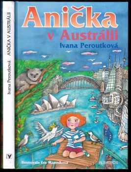 Ivana Peroutková: Anička v Austrálii