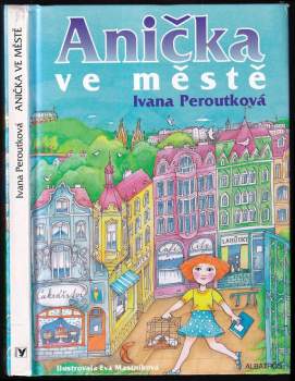 Ivana Peroutková: Anička ve městě