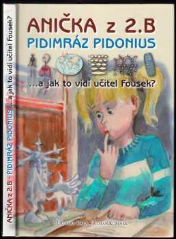 Anička z 2. B, pidimráz Pidonius