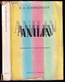 Karl Aloys Schenzinger: Anilin - román o vítězství chemie