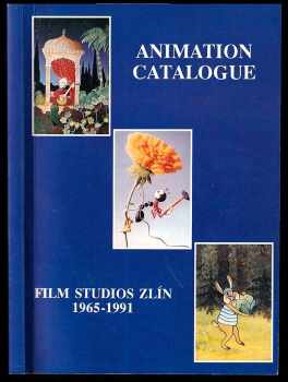 Žofie Ludvíková: Animation Catalogue - Film Studios Zlín 1965 - 1991