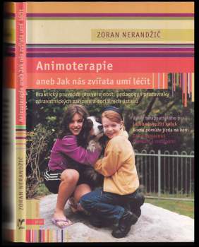 Animoterapie, aneb, Jak nás zvířata léčí