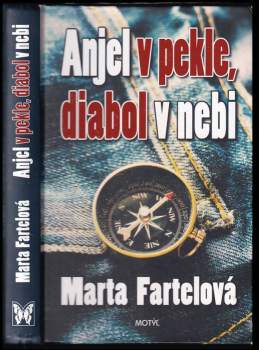 Marta Fartelová: Anjel v pekle, diabol v nebi