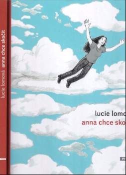 Lucie Lomová: Anna chce skočit