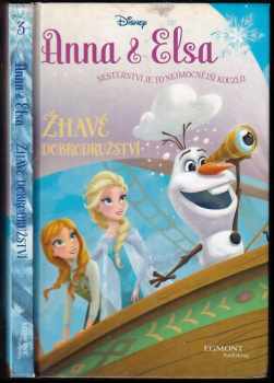 Anna & Elsa : Žhavé dobrodružství - Erica David (2016, Egmont) - ID: 2340609