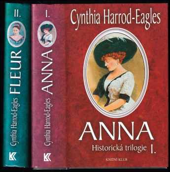 Anna + Fleur - historická trilogie - Cynthia Harrod-Eagles (2004, Knižní klub) - ID: 332325