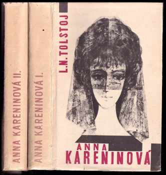 Lev Nikolajevič Tolstoj: Anna Kareninová 1. + 2. diel KOMPLET