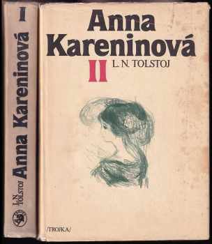 Lev Nikolajevič Tolstoj: Anna Kareninová