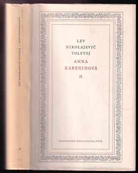Anna Kareninová 2. : II - Lev Nikolajevič Tolstoj (1951, Slovanské nakladatelství) - ID: 547091